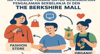 Kolaborasi Antar Merek: Ide Promosi Terbaik untuk Meningkatkan Pengalaman Berbelanja di The Berkshire Mall