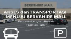 Akses dan Transportasi Menuju Berkshire Mall Panduan Lengkap Rute dan Fasilitas Parkir