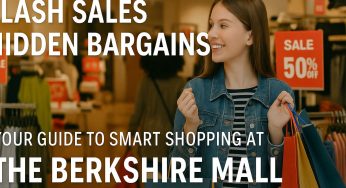 Flash Sales and Hidden Bargains: Your Guide to Smart Shopping at The Berkshire Mall