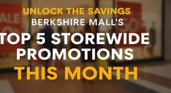 Unlock the Savings: Berkshire Mall Top 5 Storewide Promotions This Month