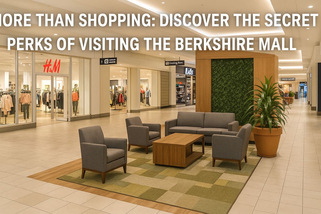More Than Shopping Discover the Secret Perks of Visiting The Berkshire Mall