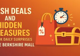 Flash Deals and Hidden Treasures Unlock Daily Surprises at The Berkshire Mall