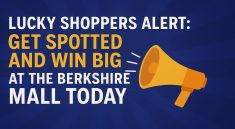 Lucky Shoppers Alert Get Spotted and Win Big at The Berkshire Mall Today!