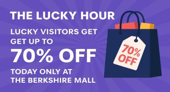 The Lucky Hour: Lucky Visitors Get Up to 70% Off Today Only at The Berkshire Mall