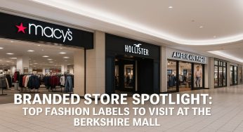 Branded Stores Spotlight: Top Fashion Labels to Visit at The Berkshire Mall