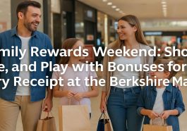 Family Rewards Weekend Shop, Dine, and Play with Bonus for Every Receipt at the Berkshire Mall