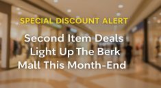 Special Discount Alert Second Item Deals Light Up The Berkshire Mall This Month-End