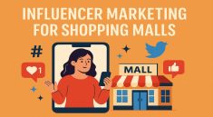 Influencer Marketing Strategies Every Shopping Mall Should Try