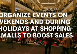 Organizing Events at Shopping Malls A Weekend and Holiday Sales Strategy